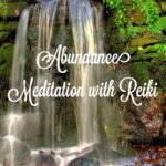Abundance Meditation with Reiki