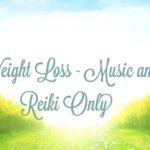 Weight Loss - Music and Reiki Only