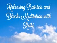 Releasing Barriers and Blocks Meditation with Reiki