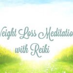 Weight Loss Meditation With Reiki