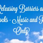 Releasing Barriers and Blocks - Music and Reiki Only