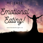 Release Emotional Eating!