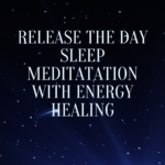 Sleep Meditation with Energy Healing: Release the Day, Cleanse Your Energy, and Rest in Divine Protection