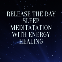 Sleep Meditation with Energy Healing: Release the Day, Cleanse Your Energy, and Rest in Divine Protection