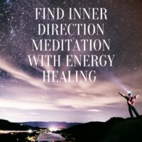 Find Inner Direction Meditation with Energy Healing