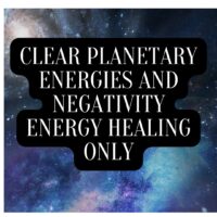Clear Planetary Energies and Negativity - Energy Healing Only