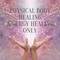 Physical Body Healing - Energy Healing Only